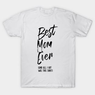 Best Mom Ever T-Shirt